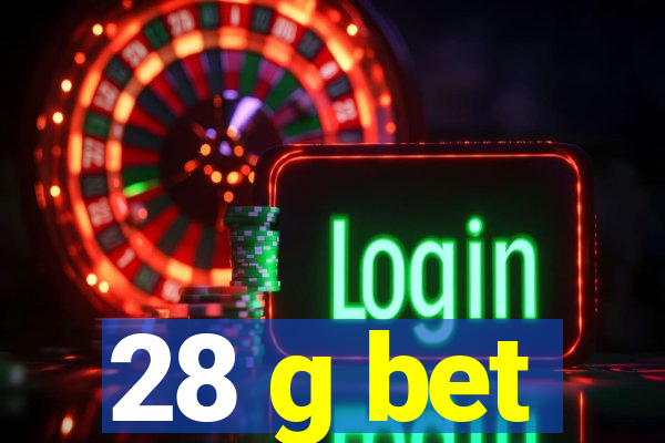 28 g bet